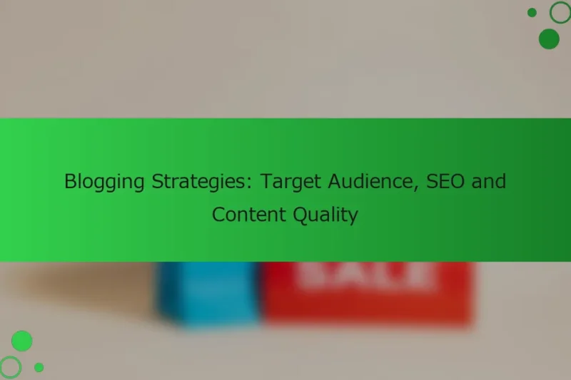 ブログ戦略: ターゲットオーディエンス、SEO、およびコンテンツ品質