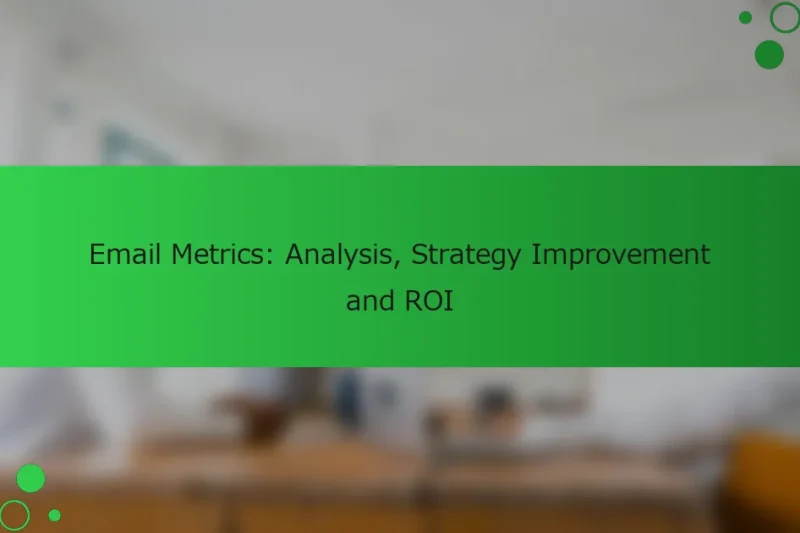 メール指標：分析、戦略改善およびROI