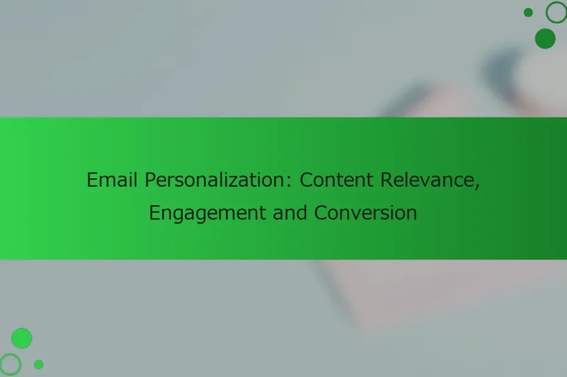 メールパーソナライゼーション：コンテンツの関連性、エンゲージメント、コンバージョン