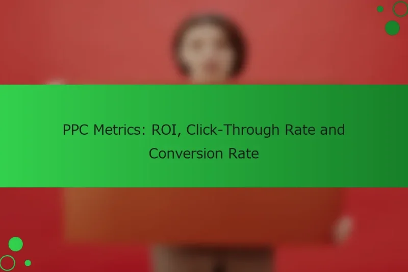 PPC指標：ROI、クリック率およびコンバージョン率
