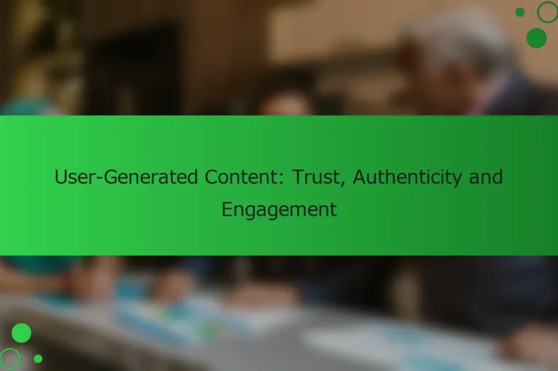 ユーザー生成コンテンツ：信頼、真実性、エンゲージメント